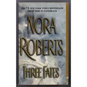 THREE FATES by NORA ROBERTS, Paperback, ""Steamy" "Impossible to put down"